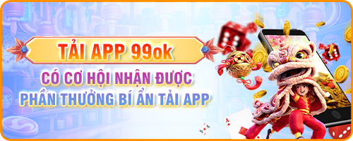 Khám Phá 99OK - Nhà Cái Uy Tín Hàng Đầu Đang Thống Trị Thị Trường 19 76Ab1B28B16F419D982Bdc8537Ff591F