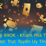 Đăng Ký 99OK - Khám Phá Thế Giới Cá Cược Trực Tuyến Uy Tín Nhất 2 Ang Ky 99Ok Kham Pha The Gioi Ca Cuoc Truc Tuyen Uy Tin Nhat 1