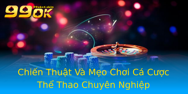 Chiến Thuật Và Mẹo Chơi Cá Cược Thể Thao Chuyên Nghiệp Chiến Thuật Và Mẹo Chơi Cá Cược Thể Thao Chuyên Nghiệp