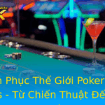 Chinh Phục Thế Giới Poker Bluff Masters - Từ Chiến Thuật Đến Nghệ Thuật 2 Chinh Phuc The Gioi Poker Bluff Masters Tu Chien Thuat En Nghe Thuat