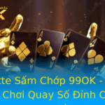 Roulette Sam Chop 99Ok Kham Pha Tro Choi Quay So Inh Cao Cua May Man