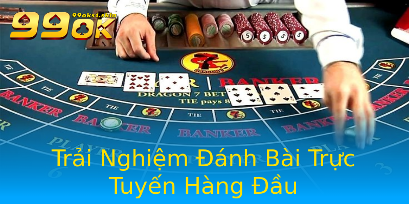 Trải Nghiệm Đánh Bài Trực Tuyến Hàng Đầu Trải Nghiệm Đánh Bài Trực Tuyến Hàng Đầu
